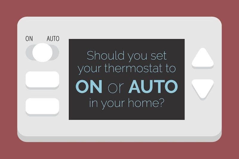 Video - Should I Set My Thermostat to ON or AUTO?|